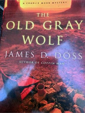 The Old Gray Wolf by James D. Doss - Red/Orange Cover